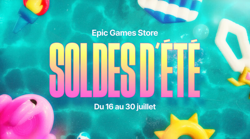 Epic Games Store : Guide d'achat des soldes d'été 2026